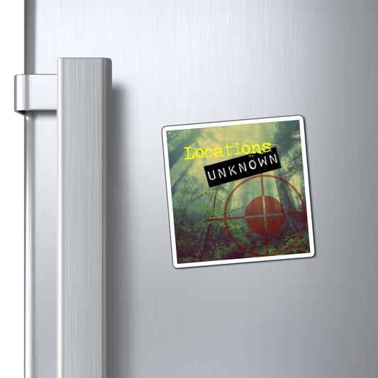 Locations Unknown Magnets